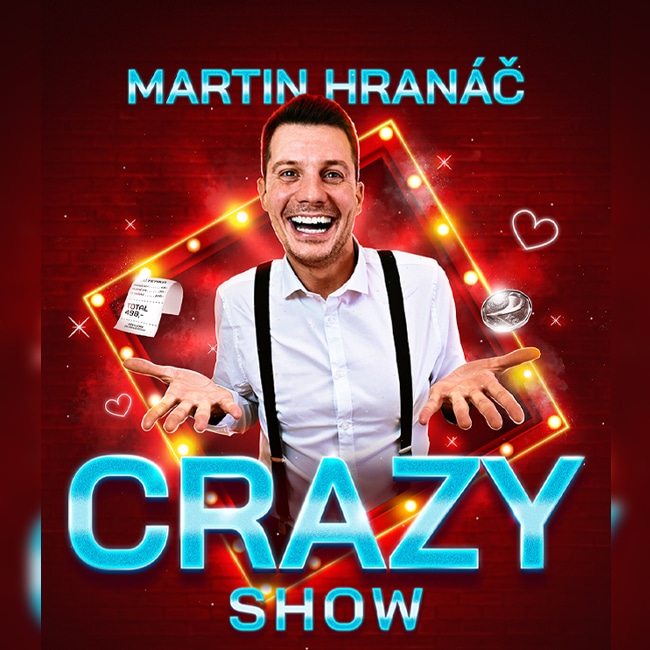 19.10.2026 – Martin Hranáč – CRAZY SHOW